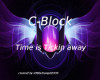 C-Block time is Tickin