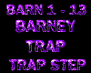 !K Barney Trap