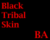 [BA] Black Tribal Skin