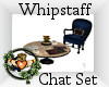 ~QI~ Whipstaff Chat Set