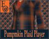EO Pumpkin Plaid Player