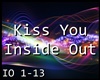 [M] Kiss You Inside Out