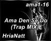 Ama Den Se Do (Trap Mix)