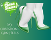 My Obsession - Grn Heels