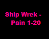 Ship Wrek- Pain
