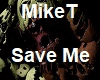 MikeT - Save Me