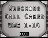 E| Wrecking Ball CakedUP