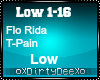 Flo Rida/T-Pain: Low