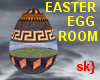 sk} Easter Egg Room