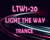 TRANCE * LIGHT THE WAY