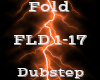 Fold -Dubstep-