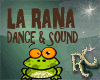 "LA RANA" DANCE/SOUND RC