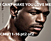 i cant make you love me