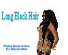 Long Black Hair JB