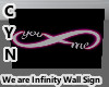 We are Infinity WallSign