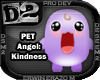 [D2] Angel: Kindness