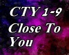 Close To You