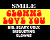 Clowns Love You