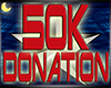50k Donation