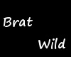 Brat Wild