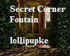 Secret Corner Foutain