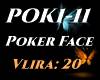 |VE| Poker Face