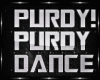 PURDY DANCE SLOW