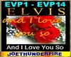 ELVIS And I love you so