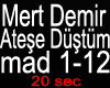 Mert Demir-Atese Dustum
