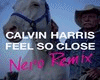 Feel So Close Nero Remix