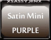 XSJX Purple Satin Mini