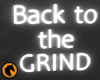 Back to the Grind | Neon