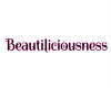 Beautiliciousness