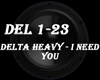 Delta Heavy - I Need You