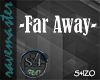 [S4] -Far Away-