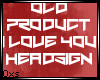Oxs; Love Headsign
