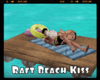 *Raft Beach Kiss