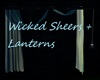 Wicked Sheers + Lanterns