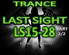 Last Sight  Trance 2/2