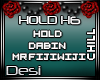 D| Hold