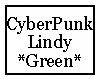 CyberPunk Lindy Green