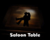 *Saloon Table