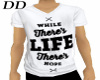 While there´s life Tee