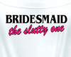 BRIDESMAID...
