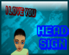 Head Sign I LOVE YOU