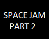 Space Jam Part 2