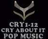 POP MUSIC-CRY ABOUT IT