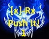 [X]-Rx - Push It! Trig.