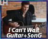I Can't Wait +Guitar