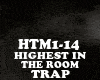 TRAP-HIGHEST IN THE ROOM